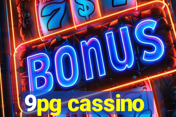 9pg cassino